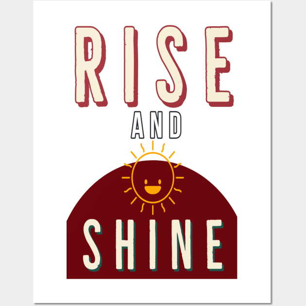 Rise And Shine Wall Art by Artistic Design